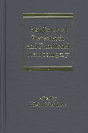 Handbook of Stereotactic and Functional Neurosurgery de Michael Schulder