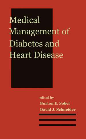 Medical Management of Diabetes and Heart Disease de Burton E. Sobel