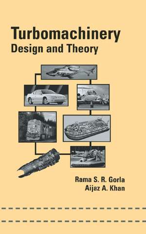 Turbomachinery: Design and Theory de Rama S.R. Gorla