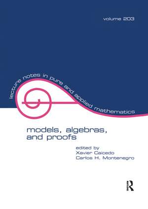 Models, Algebras, and Proofs de Xavier Caicedo