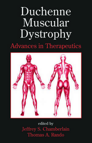 Duchenne Muscular Dystrophy: Advances in Therapeutics de Jeffrey S. Chamberlain