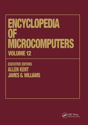 Encyclopedia of Microcomputers: Volume 12 - Multistrategy Learning to Operations Research: Microcomputer Applications de Allen Kent