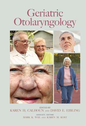 Geriatric Otolaryngology de Karen H. Calhoun