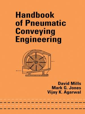 Handbook of Pneumatic Conveying Engineering de David Mills