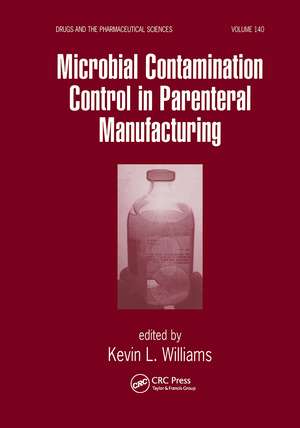 Microbial Contamination Control in Parenteral Manufacturing de Kevin Williams