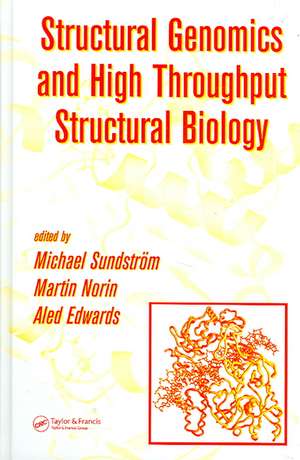 Structural Genomics and High Throughput Structural Biology de Michael Sundstrom