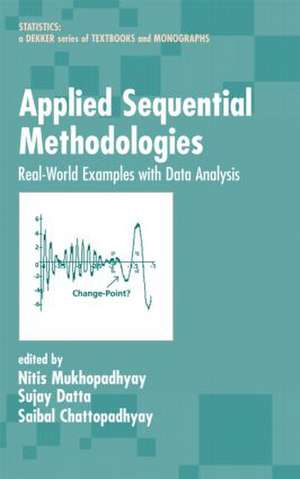 Applied Sequential Methodologies: Real-World Examples with Data Analysis de Nitis Mukhopadhyay