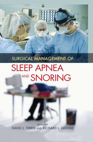 Surgical Management of Sleep Apnea and Snoring de David J. Terris