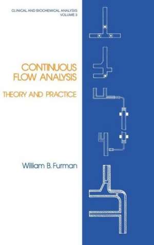 Continuous Flow Analysis: Theory and Practice de William B. Furman