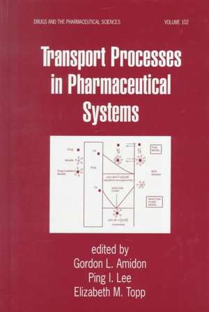 Transport Processes in Pharmaceutical Systems de Gordon L. Amidon