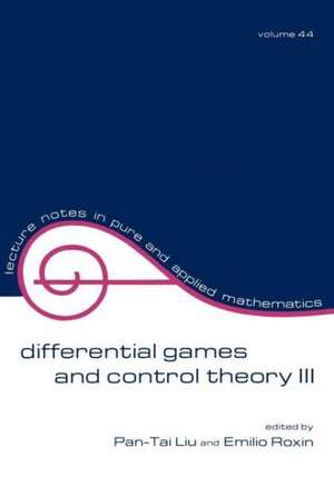 Differential Games and Control Theory Iii: Proceedings of the Third Kingston Conference de Pan-Tai Liu