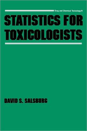 Statistics for Toxicologists de David S. Salsburg