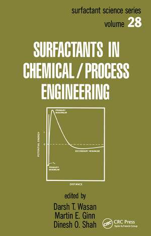 Surfactants in Chemical/Process Engineering de Wasan