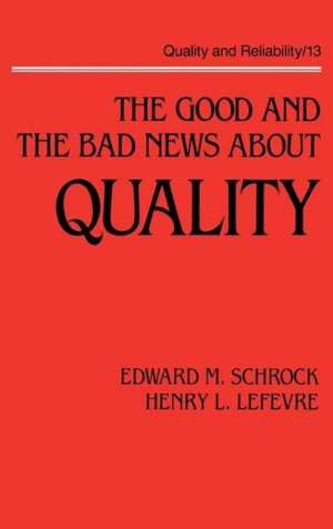 The Good and the Bad News about Quality de Edward M. Schrock