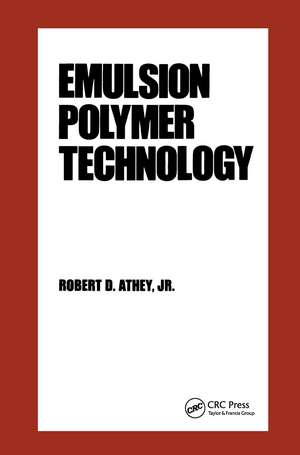 Emulsion Polymer Technology de Robert D. Athey