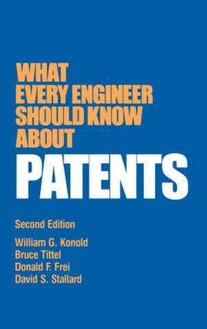 What Every Engineer Should Know about Patents de Konold