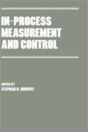 In-Process Measurement and Control de Stephan D. Murphy