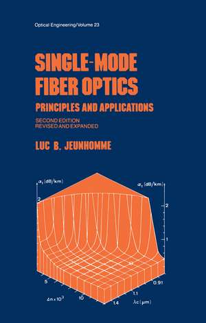 Single-Mode Fiber Optics: Prinicples and Applications, Second Edition, de Jeunhomme