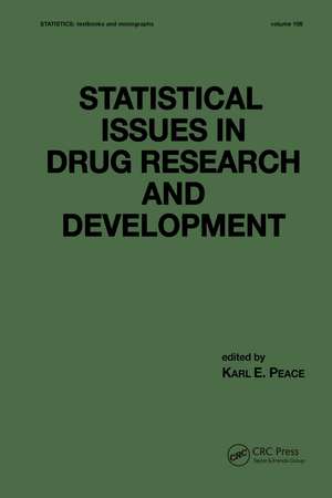 Statistical Issues in Drug Research and Development de Karl E. Peace