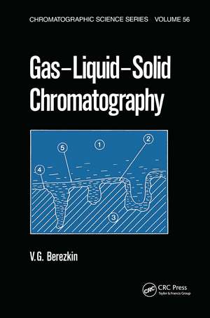 Gas-Liquid-Solid Chromatography de Victor G. Berezkin