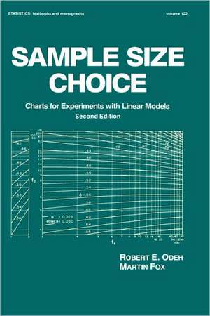 Sample Size Choice: Charts for Experiments with Linear Models, Second Edition de Robert E. Odeh