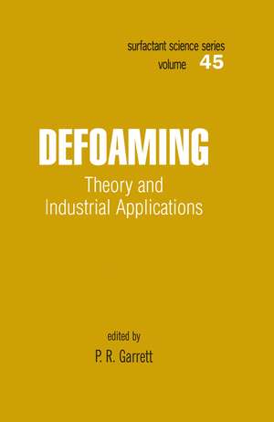 Defoaming: Theory and Industrial Applications de P.R. Garrett