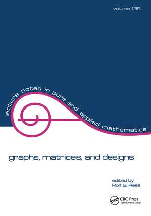 Graphs, Matrices, and Designs de Rolf S. Rees