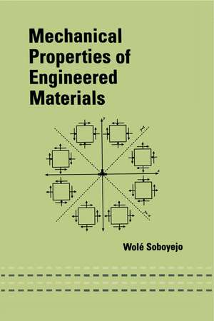 Mechanical Properties of Engineered Materials de Wole Soboyejo