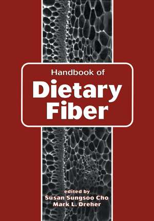 Handbook of Dietary Fiber de Susan Sungsoo Cho