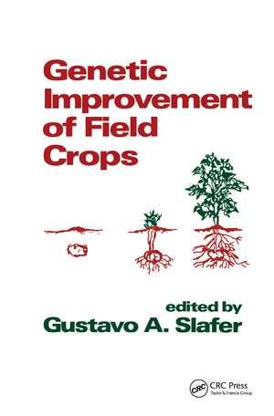 Genetic Improvement of Field Crops de Gustavo A. Slafer