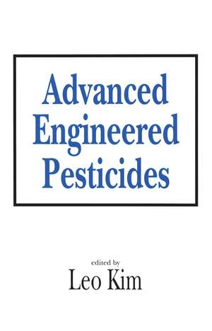 Advanced Engineered Pesticides de Leo Kim