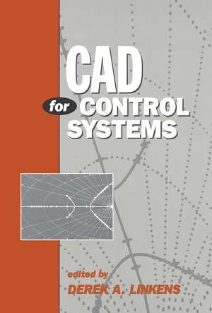 CAD for Control Systems de Derek A. Linkens