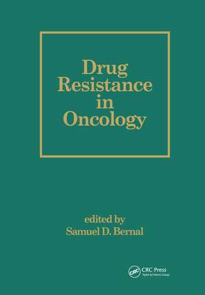 Drug Resistance in Oncology de S. Bernal