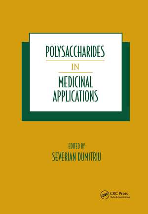 Polysaccharides in Medicinal Applications de Severian Dumitriu