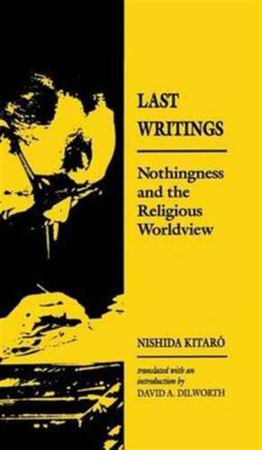 Last Writings de Nishida Kitaro