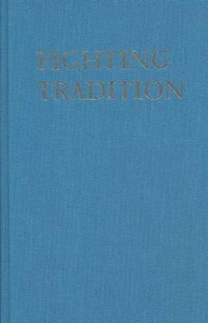 Fighting Tradition de Bruce I Yamashita