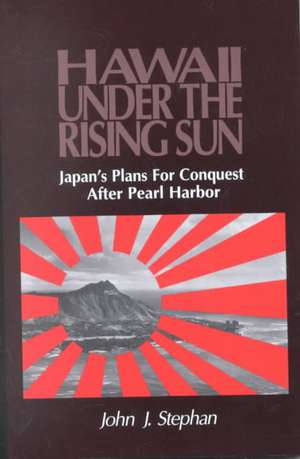 Stephan: Hawaii Under Rising Sun Pa de John J. Stephan