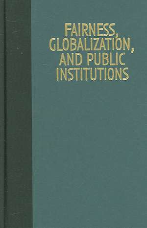 Fairness, Globalization, and Public Institutions: East Asia and Beyond de Jim Dator