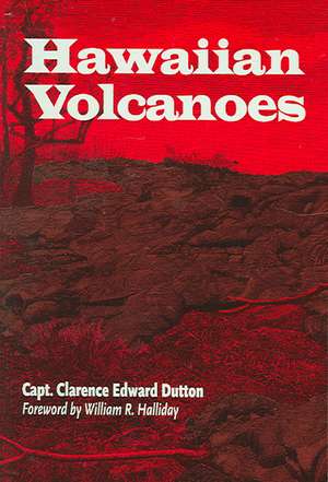 Hawaiian Volcanoes: "" de Clarence E. Dutton