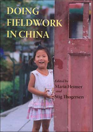 Doing Fieldwork in China de Maria Heimer