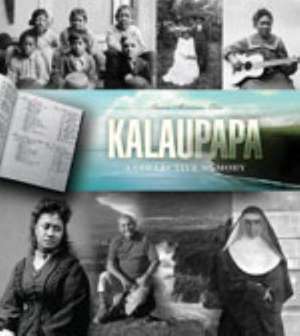 Kalaupapa: A Collective Memory de Anwei Skinsnes Law