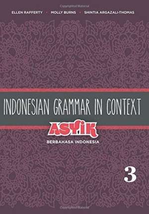 Indonesian Grammar in Context, Volume 3 de Ellen Rafferty