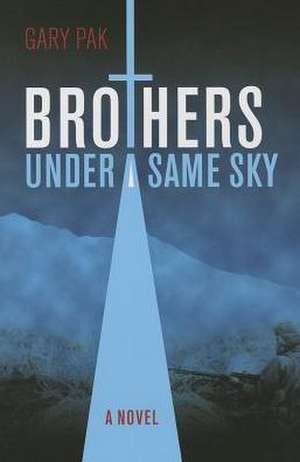 Brothers Under a Same Sky Pa de Gary Pak