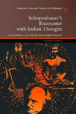 Schopenhauer's Encounter with Indian Thought de Stephen Cross