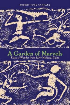 A Garden of Marvels de Robert Ford Campany