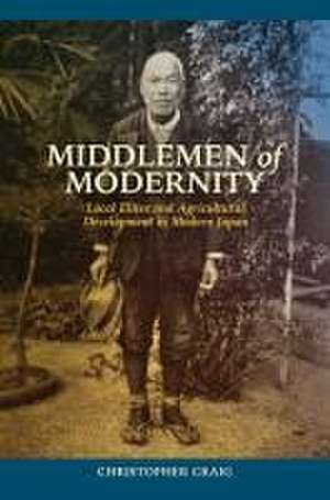 Middlemen of Modernity de Christopher Craig