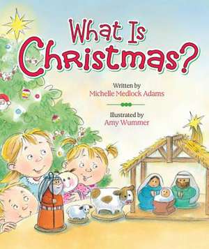 What Is Christmas?: A Story about Courage de Michelle Medlock Adams