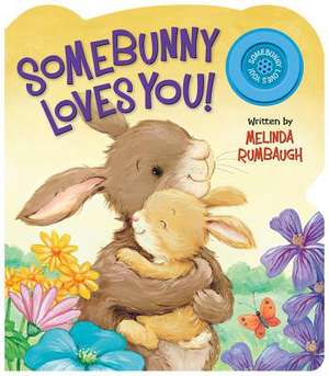 Somebunny Loves You! - Sound de Melinda Rumbaugh