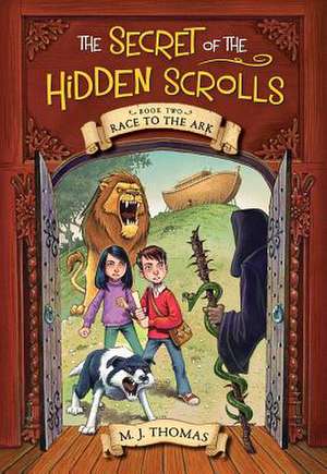 The Secret of the Hidden Scrolls: Race to the Ark, Book 2 de M J Thomas