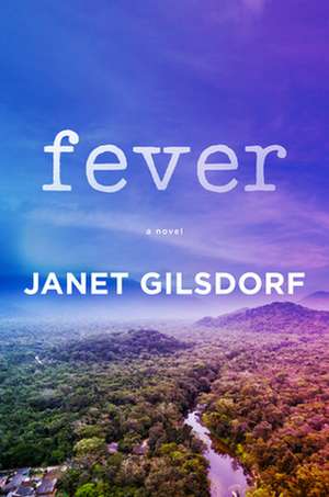 Fever de Janet Gilsdorf